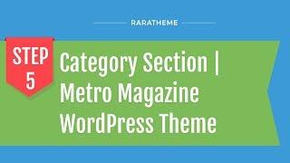 Step 5: Category Section | Metro Magazine WordPress Theme