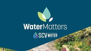 Water Matters by SCV Water: An Introduction to the Lawn Replacement Program