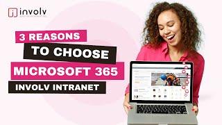 3 reasons why organisations choose Microsoft 365 Intranet: Involv