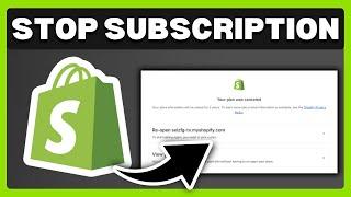 How To Cancel Subscription On Shopify - Full Guide