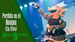 Heavysaurios - Perdida En El Bosque (In Live)