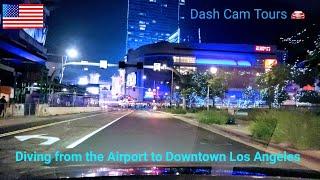 Dash Cam Tours  Night Driving from LAX Airport to Downtown Los Angeles