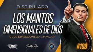 ▪️Los Mantos Dimensionales de Dios #108 / Rodolfo Rojas