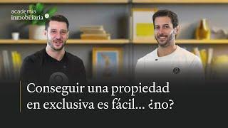 08. Todo sobre las propiedades exclusivas | Entrevista con Daniel Joven | Academia Inmobiliaria