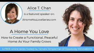 A Home You Love  Interview with Alice T Chan | Home Improvement Tips