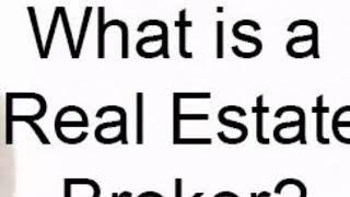 What is a Real Estate Broker ?