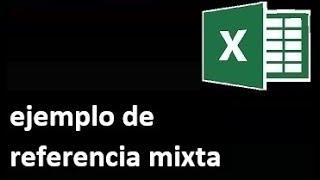 ejemplo de referencia mixta en excel