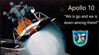 Apollo 10 - "We Is Go & We Is Down Among Them"