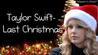 Taylor Swift- Last Christmas (Lyrics)