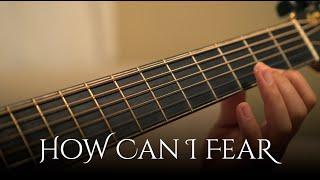 How Can I Fear | Ron Hamilton | Guitar Instrumental Hymn with Lyrics