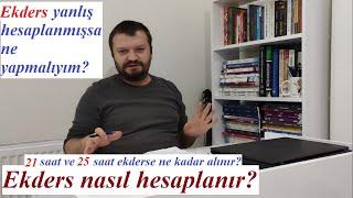 Ekdersim Yanlış Hesaplanmış Ne Yapmalıyım? Ekders Nasıl Hesaplanır? 21 Saat Derse Giren NeKadar Alır