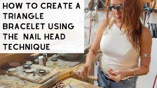 In the Studio : How to Create a Unique Sterling Silver Triangle Bracelet with Nail Head Details