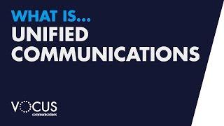 What is Unified Communications?