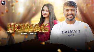 Howag | Wahed ft Surovi | New Bangla Song | Official Music Video |Re-upload