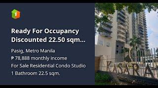 Ready For Occupancy Discounted 22.50 sqm Studio Residential Condo Rent-to-own in Pasig