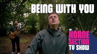 Being With You | The Horne Section | The Horne Section TV Show