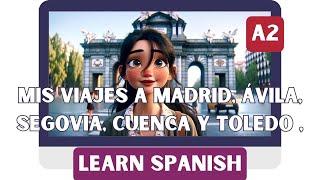 Learn Spanish with STORIES | My trip to Spain | Intermediate Spanish