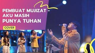 PEMBUAT MUJIZAT medley AKU MASIH PUNYA TUHAN