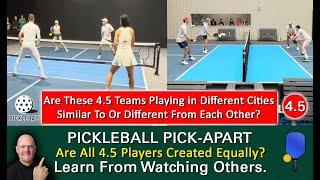 Pickleball Comparison! Are These 4.5 Games Similar Or Worlds Apart? Do You Notice The Difference?