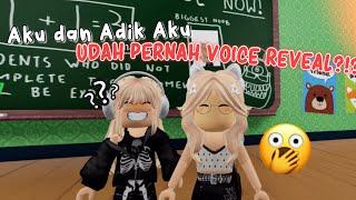 VOICE REVE4L?! Aku dan Adik Aku Udah Pernah Voice Reveal..  No Cut No Edit! | Roblox Indo  |