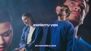 Un Corazón y Lead - Espíritu Ven (Videoclip)