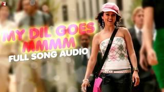 My Dil Goes Mmmm   Full Song Audio   Salaam Namaste   Shaan   Gayatri Iyer   Vishal & Shekhar