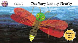 The Very lonely Firefly | Animated Book | Read aloud for childrens