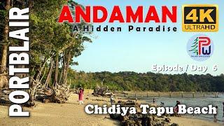 Andaman | Day 6 | Port Blair | Chidiya Tapu Beach | Sagarika | 4K | Pahari Wanderer | Sony A7III