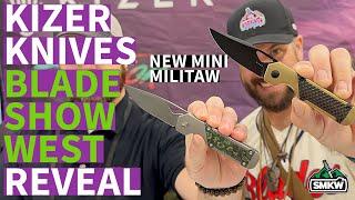 New Kizer Knives at Blade Show West | Mini Militaw is here!