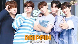 LIVE: [After School Club] Every day feels like the 'Weekend' with DRIPPIN! _Ep.640