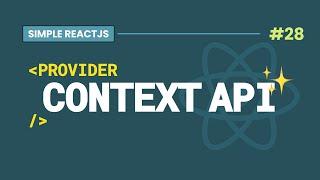 #28 React Context API Simplified