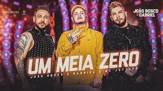 João Bosco e Gabriel Ft. JottaPê - UM MEIA ZERO ( DVD - DOIS LADOS)