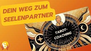 Finde deinen Seelenpartner - Tarot-Coaching für Singles