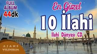 En Güzel 10 İlahi - İlahi Dünyası CD