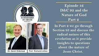 Season 1, Episode 16 - D&C 93 and the Nature of God Part 2