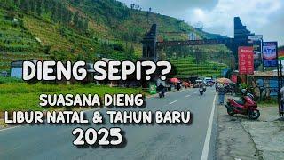 DIENG SEPII!! SUASANA DIENG LIBURAN NATAL & TAHUN BARU 2025