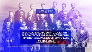 The Shevchenko Scientific Society in the Context of Ukrainian Intellectual History: 150 Years