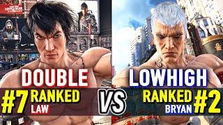 T8  DOUBLE (#7 Ranked Law) vs LOWHIGH (#2 Ranked Bryan)  Tekken 8 High Level Gameplay