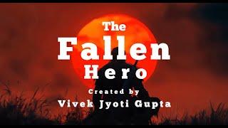 The Fallen Hero | Written and Directed by Vivek Jyoti Gupta | AI short film