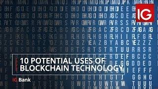 10 potential uses of blockchain technology | IG Bank