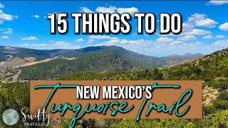 New Mexico's Turquoise Trail Scenic Byway - 15 Things to Do!