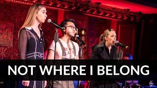 EPHIE AARDEMA, DANNY MARIN, HANNAH KLOEPFER – “Not Where I Belong” by DILLON FELDMAN