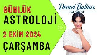 Bugün 2 Ekim 2024, çarşamba, günlük burç yorumu, Astrolog Demet Baltacı #astroloji burçlar haber