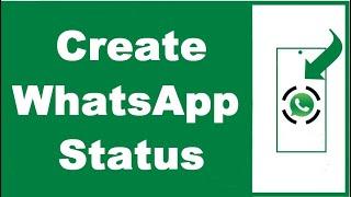 How to Create and Post WhatsApp Status (UPDATED)