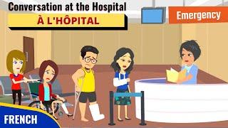 French Conversation at the Hospital | Conversation en Français à l'hôpital