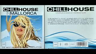 Chill House in Mallorca, Mixed by Andreas Glam (2007) (Chill House Mix Album) [HQ]