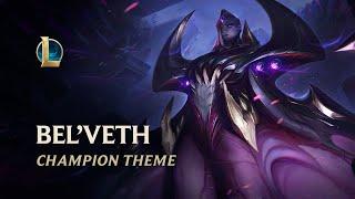 Bel’Veth, The Empress of the Void | Champion Theme - League of Legends