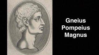 Gnaeus Pompeius Magnus. General and statesman of the Roman Republic | English