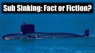 Alleged Chinese Nuclear Submarine Sinking: Separating Facts From Bullshit