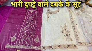 Heavy Dupatta Dabka work Bridal Suits at Nai Sarak Chandni Chowk Delhi